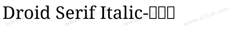 Droid Serif Italic字体转换 Droid Serif Italic字体转换